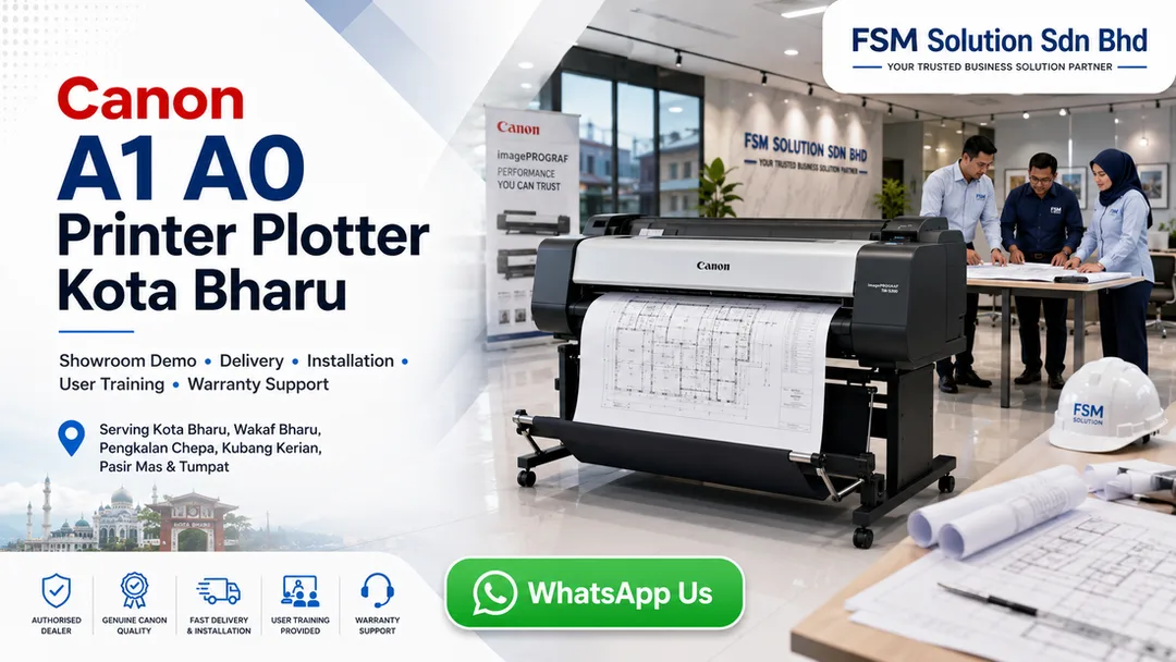 Canon A1 A0 printer plotter showroom in Kota Bharu Kelantan by FSM Solution Sdn Bhd for CAD drawing, engineering plan and poster printing