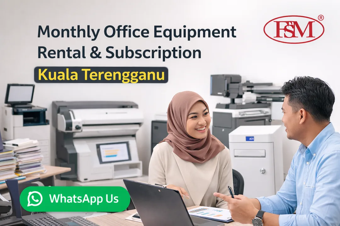 Office equipment rental Kuala Terengganu monthly subscription for business