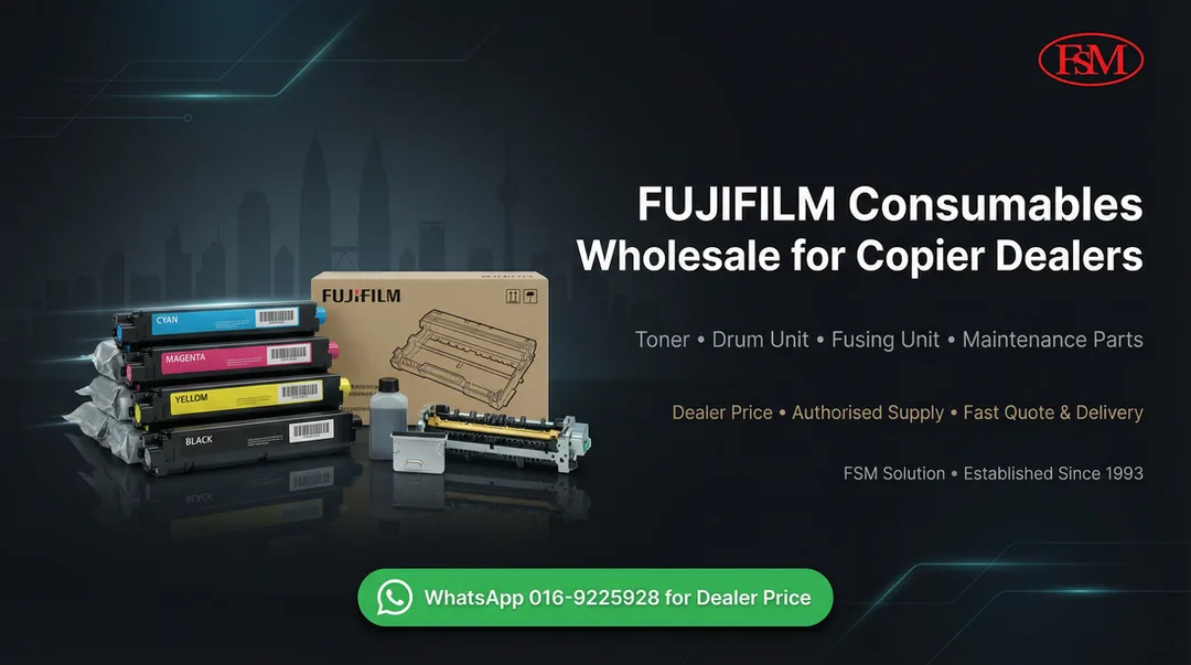 Fujifilm Toner Drum Fusing Consumables Malaysia FSM