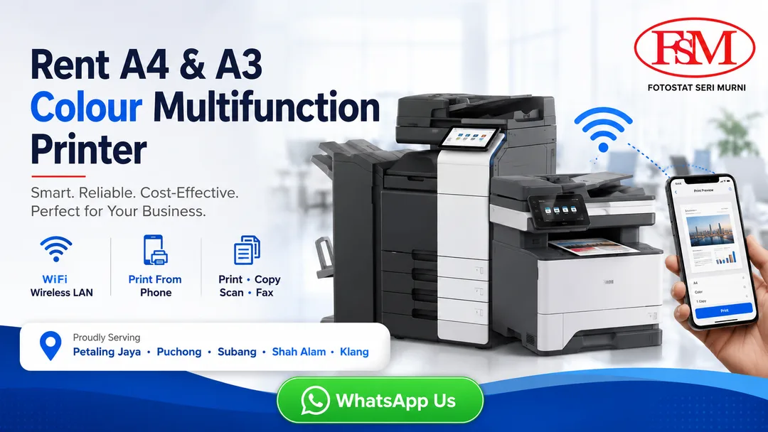 Rent A4 A3 colour multifunction printer with WiFi wireless LAN and mobile phone printing in Petaling Jaya Puchong Subang Shah Alam Klang by FSM Solution