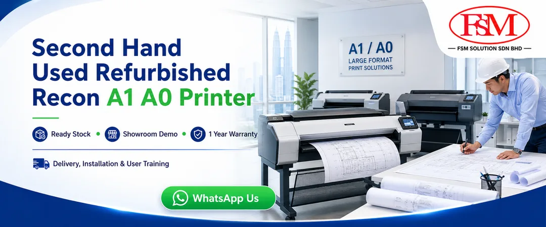 Second hand used refurbished recon A1 A0 printer showroom in Kuala Lumpur by FSM Solution Sdn Bhd