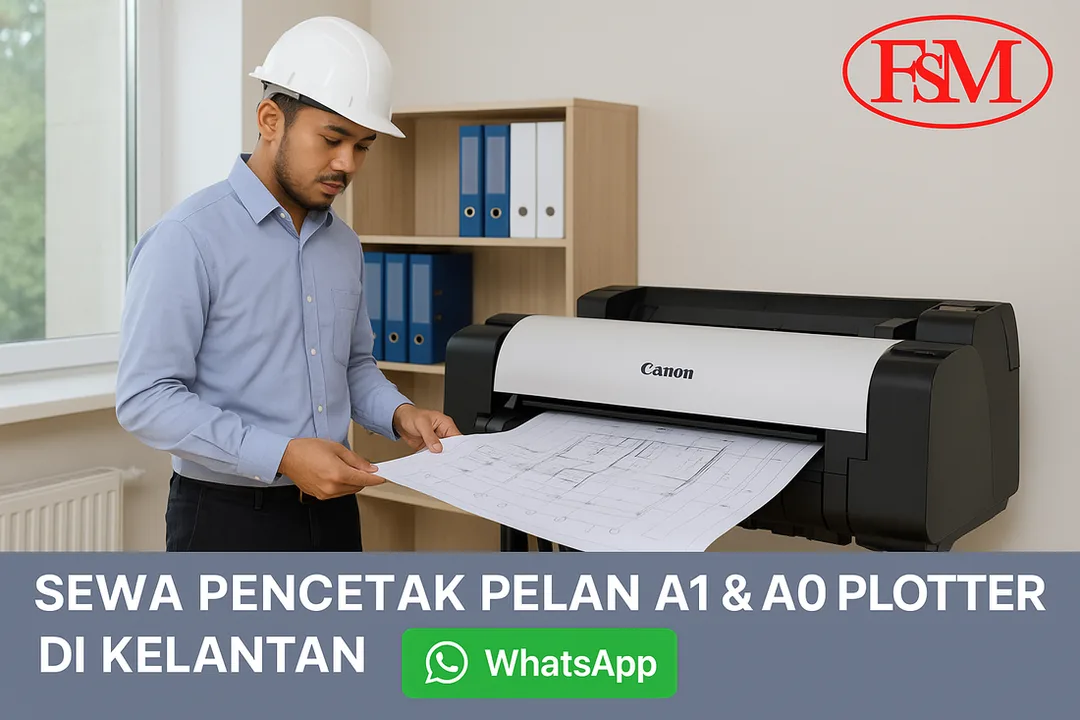 Sewa Pencetak Pelan A1 & A0 Plotter di Kelantan