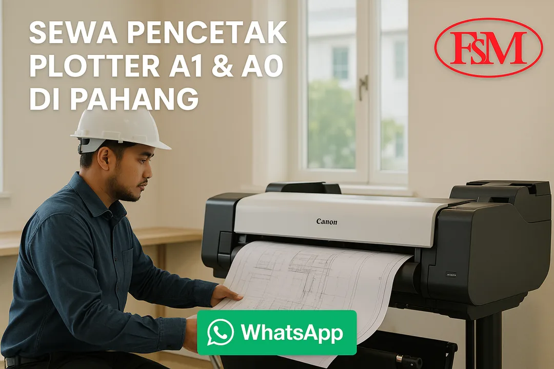 Sewa Pencetak Plotter A1 & A0 di Pahang