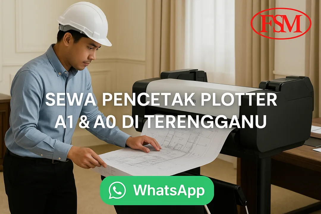Sewa Pencetak Plotter A1 & A0 di Terengganu